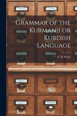 Grammar of the Kurmanji or Kurdish Language Paperback Legare Street Press
