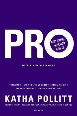 Pro: Reclaiming Abortion Rights Paperback St. Martins Press-3PL