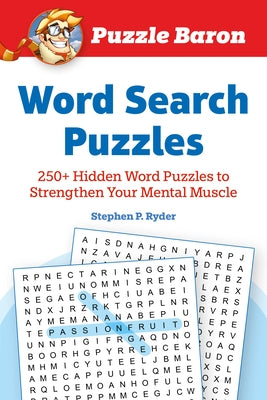 Puzzle Baron's Word Search Puzzles: 250+ Hidden Word Puzzles to Strengthen Your Mental Muscle Alpha Books
