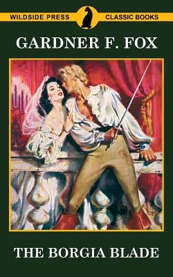 The Borgia Blade Paperback Wildside Press