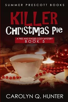Killer Christmas Pie Paperback Createspace Independent Publishing Platform