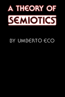 A Theory of Semiotics Paperback Indiana University Press