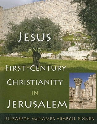 Jesus and First-Century Christianity in Jerusalem Paperback Paulist Press