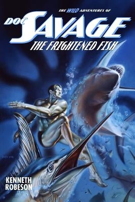 Doc Savage: The Frightened Fish Paperback Altus Press