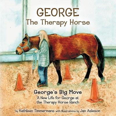 George the Therapy Horse: George's Big Move Paperback Therapy Horse Children's Books