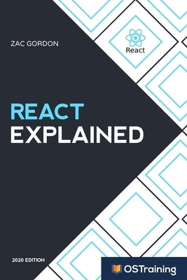 React Explained: Your Step-by-Step Guide to React Paperback Independently Published