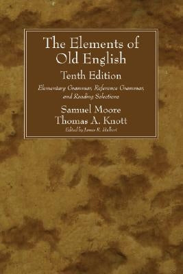 The Elements of Old English, Tenth Edition Paperback Wipf & Stock Publishers