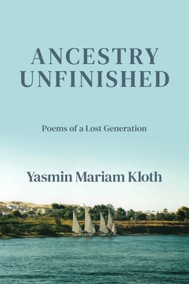 Ancestry Unfinished: Poems of a Lost Generation Paperback Kelsay Books