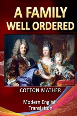 A Family Well Ordered Paperback Createspace Independent Publishing Platform