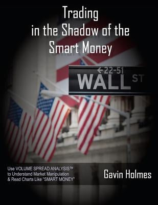 Trading In the Shadow of the Smart Money Paperback Tradeguider Systems International