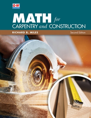Math for Carpentry and Construction Paperback Goodheart-Wilcox Publisher