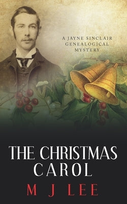 The Christmas Carol: A Jayne Sinclair Genealogical Mystery Paperback Independently Published
