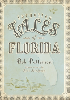 Forgotten Tales of Florida Paperback History Press (SC)