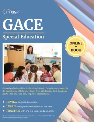 GACE Special Education General and Adapted Curriculum Study Guide: Georgia Assessments for the Certification of Educators Exam Prep with Practice Test Paperback Cirrus Test Prep