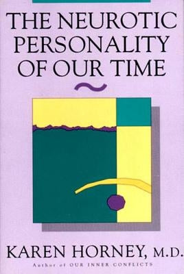The Neurotic Personality of Our Time Paperback W. W. Norton & Company