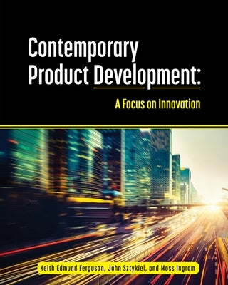 Contemporary Product Development: A Focus on Innovation Paperback Cognella Academic Publishing