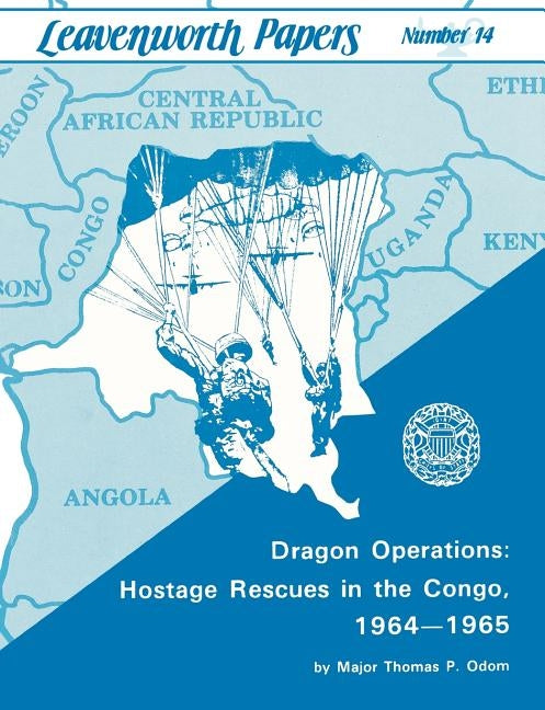 Dragon Operations: Hostage Rescues in the Congo, 1964-1965 Paperback www.Militarybookshop.Co.UK
