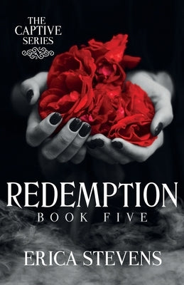 Redemption (The Captive Series Book 5) Paperback Independently Published