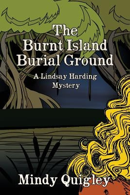 The Burnt Island Burial Ground: A Reverend Lindsay Harding Mystery Paperback Createspace Independent Publishing Platform