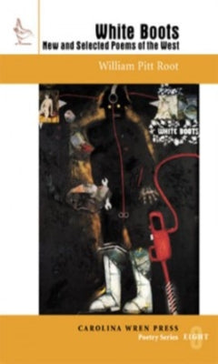 White Boots: New and Selected Poems of the West Paperback Carolina Wren Press