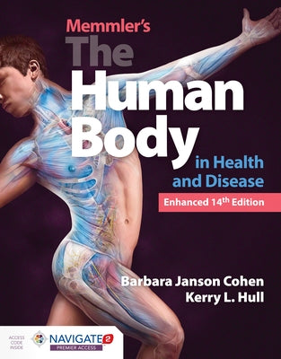 Memmler's the Human Body in Health and Disease, Enhanced Edition Paperback Jones & Bartlett Publishers
