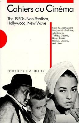 Cahiers Du Cinéma, the 1950s: Neo-Realism, Hollywood, New Wave Paperback Harvard University Press
