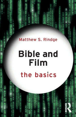 Bible and Film: The Basics Paperback Routledge