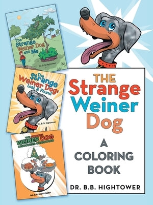 The Strange Weiner Dog: A Coloring Book Paperback Archway Publishing
