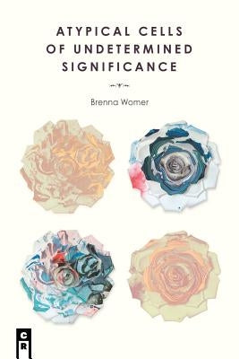 Atypical Cells of Undetermined Significance Paperback C&r Press
