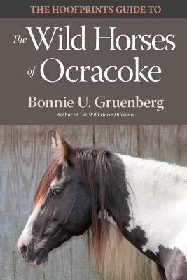 The Hoofprints Guide to the Wild Horses of Ocracoke Island, NC Paperback Quagga Press
