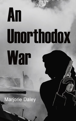 An Unorthodox War Paperback Daley Book