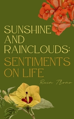 Sunshine and Rainclouds: Sentiments on Life Paperback Libresco Feeds Private Limited
