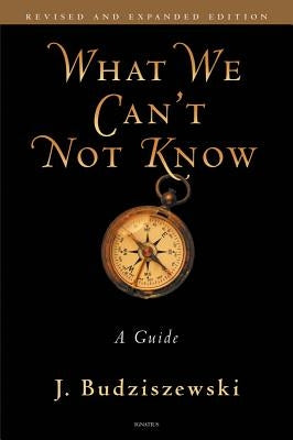 Paperback of "What We Can't Not Know: A Guide" by Ignatius Press, featuring the book cover with title and design elements.