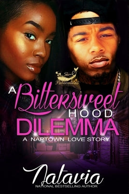 A Bittersweet Hood Dilemma: A Naptown Love Story Paperback Independently Published