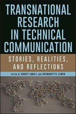 Transnational Research in Technical Communication: Stories, Realities, and Reflections Paperback State University of New York Press