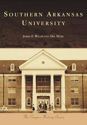 Southern Arkansas University Paperback Arcadia Publishing (SC)