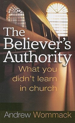 Book cover of "The Believer's Authority" by Harrison House, featuring a spiritual-themed design and bold title text.