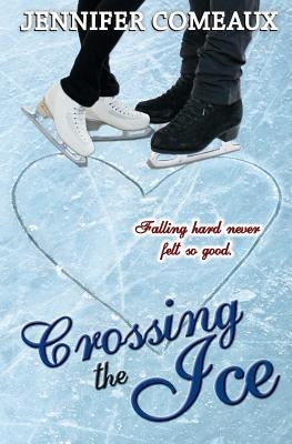 Crossing the Ice Paperback Jennifer Comeaux