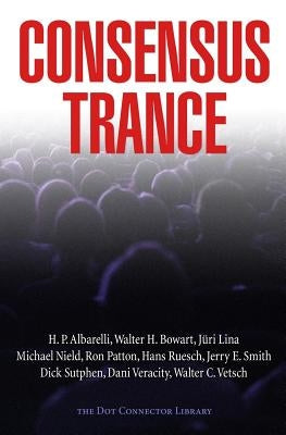 Consensus Trance Paperback Createspace Independent Publishing Platform
