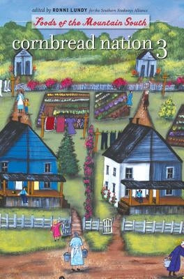 Cornbread Nation 3: Foods of the Mountain South Paperback University of North Carolina Press