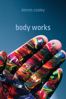 Body Works Paperback University of Calgary Press