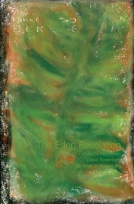 The Eden Revelation: An Evolutionary Novel Paperback Spuyten Duyvil