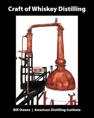 Craft of Whiskey Distilling Paperback White Mule Press