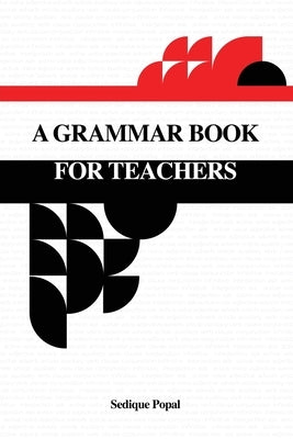 A Grammar Book for Teachers Rosedog Books