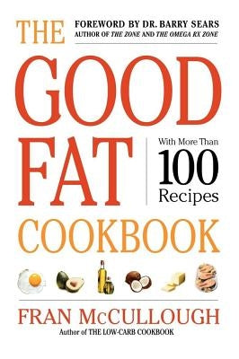 The Good Fat Cookbook Paperback Scribner Book Company