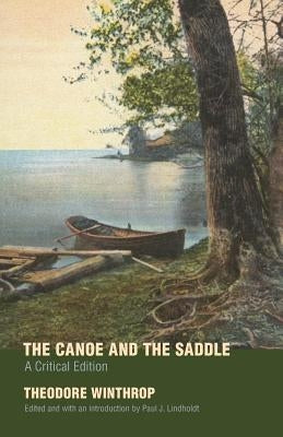 The Canoe and the Saddle Paperback Bison
