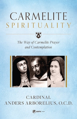 Paperback book titled "Carmelite Spirituality" by Ewtn Publishing, featuring a cover with religious imagery and spiritual themes.