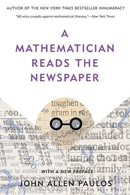 A Mathematician Reads the Newspaper Paperback Basic Books