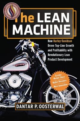 The Lean Machine: How Harley-Davidson Drove Top-Line Growth and Profitability with Revolutionary Lean Product Development Paperback Amacom