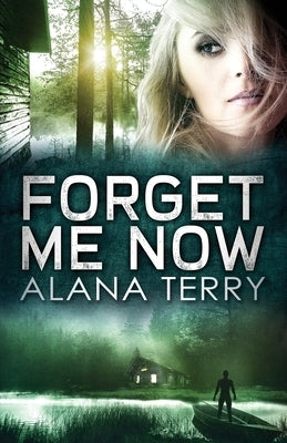 Forget Me Now Paperback Firstfruits Publishing